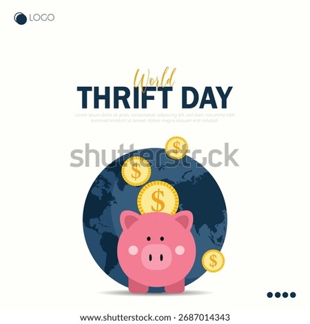 World Thrift Day, observed on October 31st, promotes the importance of saving money.