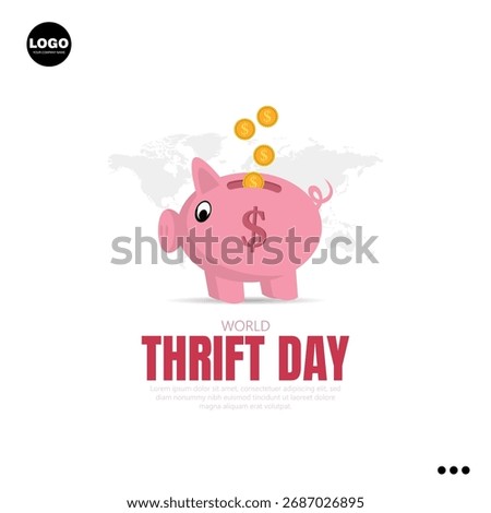 World Thrift Day, observed on October 31st, promotes the importance of saving money.