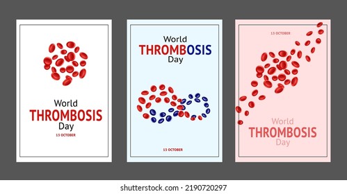 World Thrombosis Day 13 October. A Set Of Medical Flyers With Vector Illustration Of Symbols Of Thrombosis Awareness And People's Thrombosis Control.