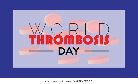 World Thrombosis Day is observed every year on October. Medical Healthcare Awareness concept. background, placard, banner template Vector illustration design.