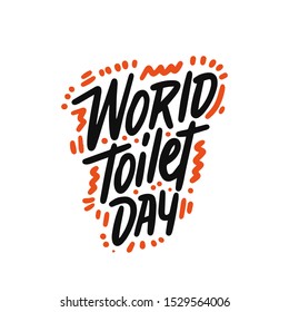 World Toilet Day hand drawn vector lettering. Isolated on white background. Design for banner, poster, logo, sign, sticker
