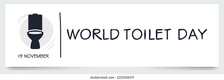 World Toilet Day held on 19 November.
