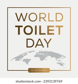 World Toilet Day, held on 19 November.