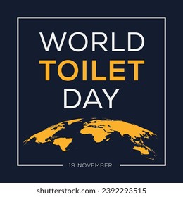 World Toilet Day, held on 19 November.