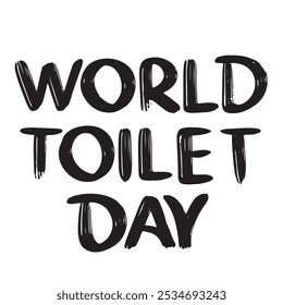 World Toilet Day text lettering. Hand drawn vector art.