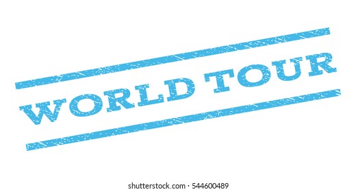 World Tour watermark stamp. Text tag between parallel lines with grunge design style. Rubber seal stamp with scratched texture. Vector light blue color ink imprint on a white background.