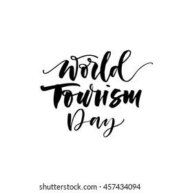 World Tourism Day card. Hand drawn holiday poster. Ink illustration. Modern brush calligraphy. Isolated on white background. 