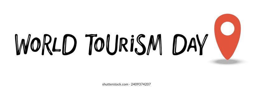 World Tourism Day text with Location map pin gps pointer markers sketch isolated. 27th September. Word phrase for travel magazines websites book, good for world tourism day celebration. flat design