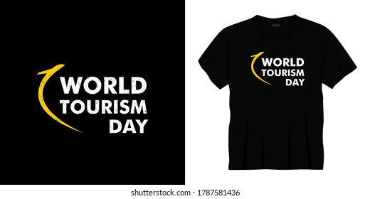 world tourism day typography t-shirt design. Ready to print for apparel, poster, illustration. Modern, simple, lettering t shirt vector
