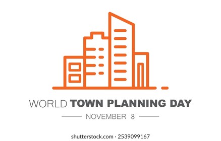 World Town Planning Day. November 8. 