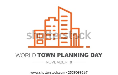 World Town Planning Day. November 8. 