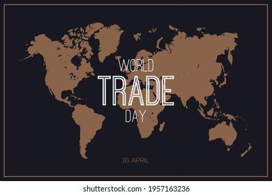 World Trade Day vector background  design. International day of Trade on map background 