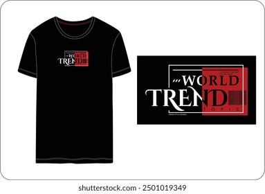 World trend topic, typographic Vector design illustration t shirt printing
