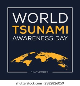 World Tsunami Awareness Day, held on 5 November.