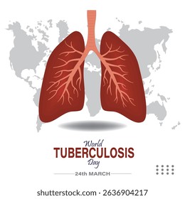 World Tuberculosis Day awareness poster with human lungs illustration and global health background, observed on 24th March.
