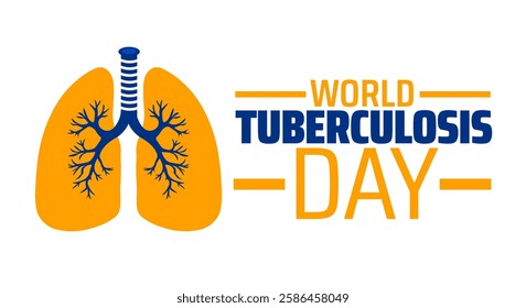 World Tuberculosis Day background banner or poster design template. observed every year in March. Holiday concept. Use to any Template, card, poster, placard, template.