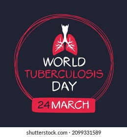 World Tuberculosis Day, held on 24 March.