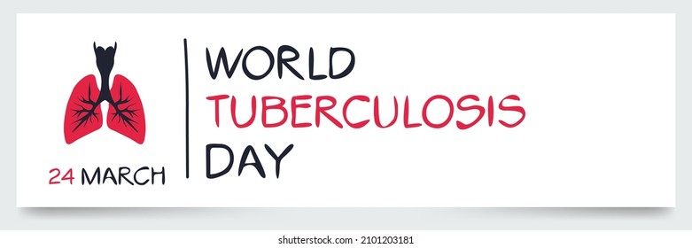 World Tuberculosis Day, held on 24 March.