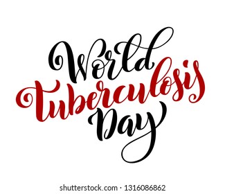 World tuberculosis day. March 24. Template for poster with handdrawn lettering. Vector illustration.