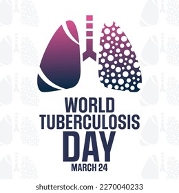 World Tuberculosis Day. March 24. Vector illustration. Holiday poster