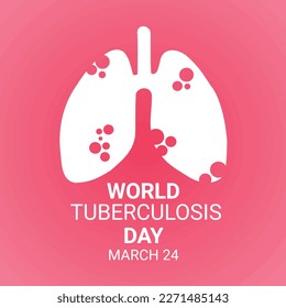 Día Mundial de la Tuberculosis. 24 DE MARZO. Concepto de vacaciones. Plantilla para fondo, banner, tarjeta, afiche con inscripción de texto. Ilustración vectorial.