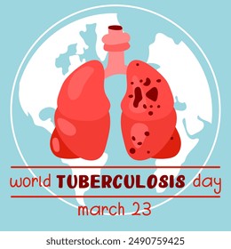 World Tuberculosis Day. March 24 - information banner of the fight against tuberculosis with a silhouette map of the world, a view of the affected lungs from the inside. Banner is blue World TB day.