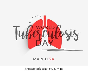 World Tuberculosis Day Poster Or Banner Background.