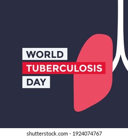 World Tuberculosis Day Vector or Poster Design. Suitable for greeting card  poster and banner.