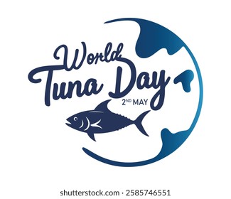 World Tuna day, 2nd May. Banner, poster, card, postcard, placard, background design. also good for world tuna day celebration, logo, symbol, sign, t shirt, sticker, flyer design.