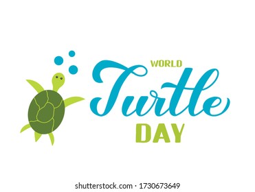 World Turtle day calligraphy hand lettering with cute turtle isolated on white background. Easy to edit vector template for postcard, banner, typography poster, sticker, flyer, t-shirt, etc.