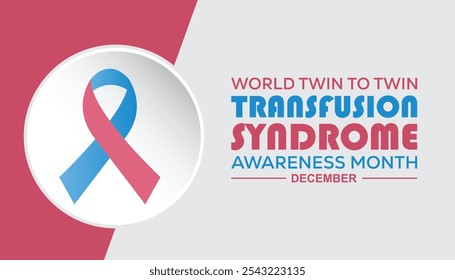 Der World Twin To Twin Transfusion Syndrome Awareness Month wird jedes Jahr im Dezember beobachtet. Medical Healthcare Awareness Konzept. Hintergrund, Plakat, Bannervorlage Vektorgrafik-Design.