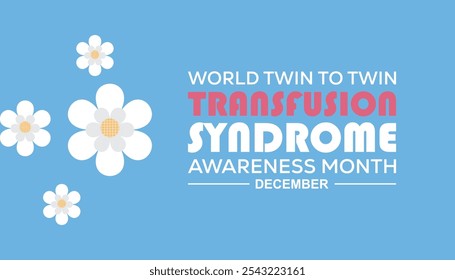 World Twin To Twin Transfusion Syndrome Awareness Month is observed every year on December. Medical Healthcare Awareness concept. background, placard, banner template Vector illustration design.