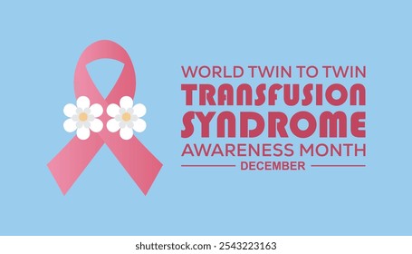 World Twin To Twin Transfusion Syndrome Awareness Month is observed every year on December. Medical Healthcare Awareness concept. background, placard, banner template Vector illustration design.