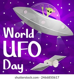 World UFO day. UFO with an alien and a satellite in space. Space background. World UFO day poster.