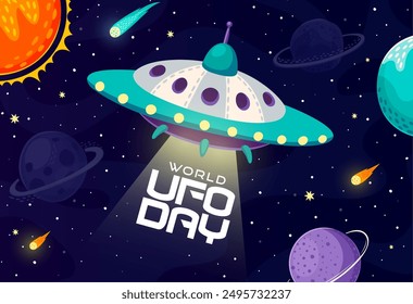 World ufo day banner features cartoon alien saucer emitting a beam of light with planets, stars, and comets in the galaxy space background. Vector and festive banner celebrating world ufo day