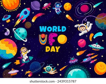 World ufo day, cartoon flying saucer and alien characters in outer space. Vector celebration banner with kid astronaut riding rocket and extraterrestrial personages, explore unknown wonders in galaxy