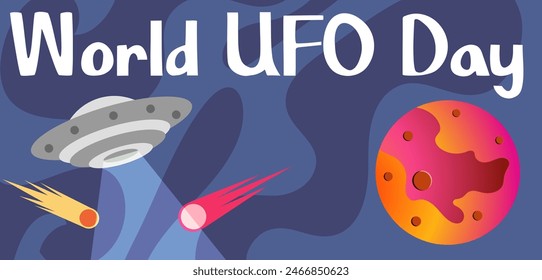 World UFO day. A UFO flies in space next to comets and the red planet. Space background. World UFO day poster.