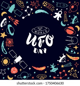 World UFO Day handwritten text, modern brush ink calligraphy, hand lettering. Vector colorful  illustration in doodle cartoon style  with stars, alien and spaceship. Congratulation card.