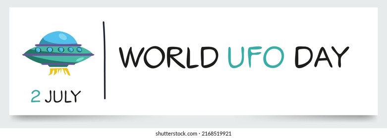 World UFO Day, held on 2 July.