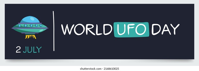 World UFO Day, held on 2 July.
