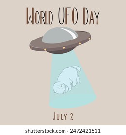 World UFO Day. Holiday 2 July calendar page with cute cat. Abduction of cat by a UFO spaceship