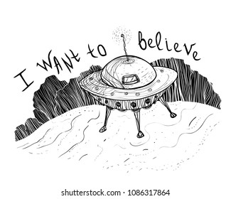 World UFO Day - I want to believe.
UFO aliens near a forest - funny picture Hand drawn sketch vector illustration - Contemporary street art. Printing on a poster or T-shirt. 