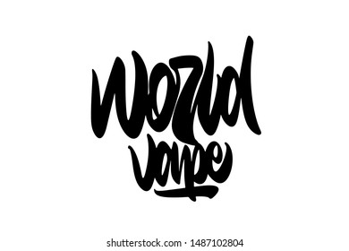 World vape. Handwritten vector lettering design. Vector calligraphy illustration isolated. Typography for banners, badges, postcard, t-shirt, prints, posters.