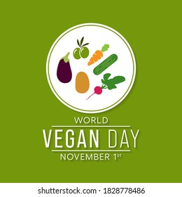 World Vegan Day is an annual event celebrated by vegans around the world every November 1st. Vector illustration design.