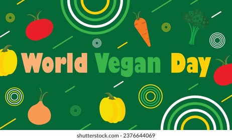 World Vegan Day banner vector design celebrating being a vegan and Veganism . poster consist of vegetables, geometric shapes and vibrant colors. Happy World Vegan Day modern minimal graphic cover.