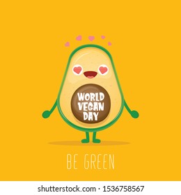 World vegan day greeting card with cartoon happy avocado character isolated on orange background. vector fruit funky character
