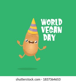 World vegan day greeting card with funny cartoon cute brown smiling tiny potato isolated on green background. Vegan day banner. vegetable funky character