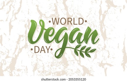 World Vegan Day handwritten text on textured background. Ecology theme. Modern brush calligraphy. Hand lettering typography for logo, poster, card, label, banner design. Vector illustration