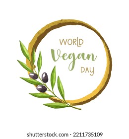 World Vegan Day round watercolor frame with olive branch aquarelle, for poster congratulations banner. Vector illustration