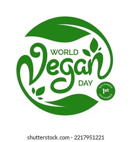 World Vegan Day. Vector hand lettering for poster,  typography, logo, icon, poster, symbol, merchandise, banner, flyer, sticker, pin, background, etc.